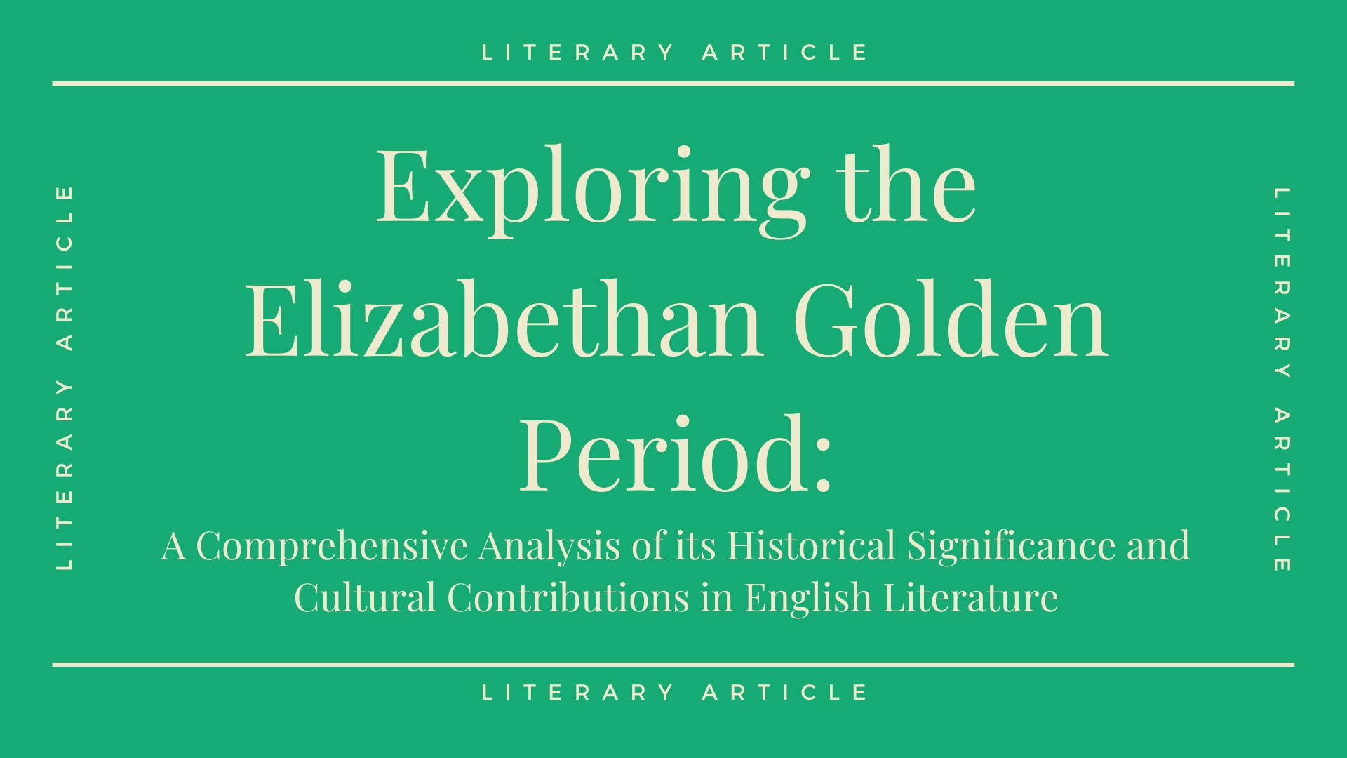 Exploring the Elizabethan Golden Period: A Comprehensive Analysis of