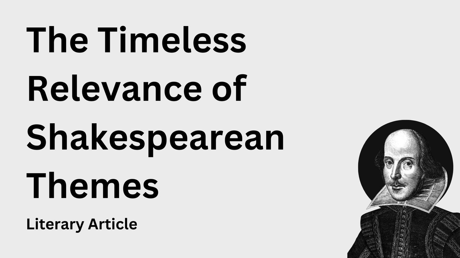 The Timeless Relevance of Shakespearean Themes